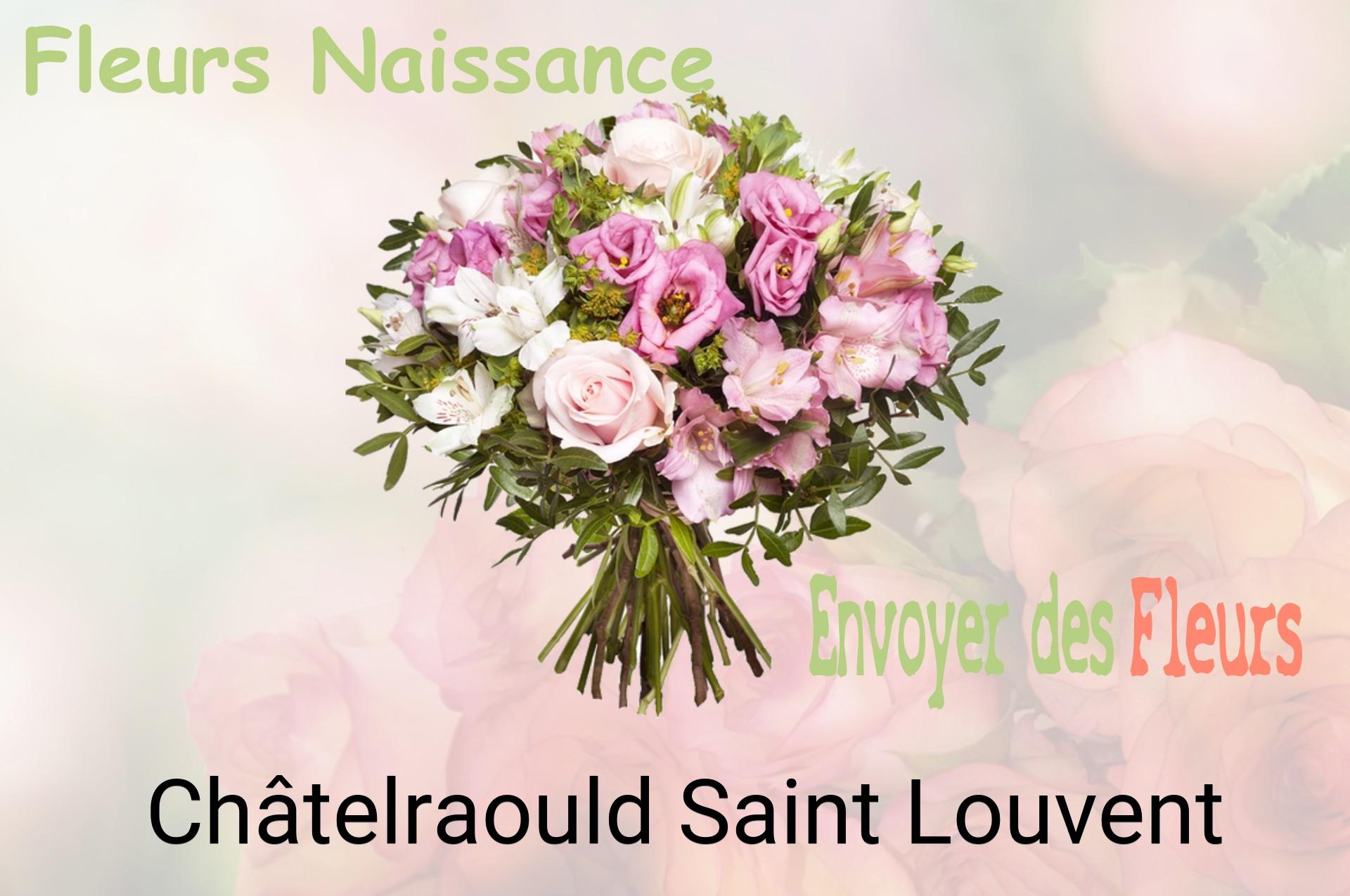 Bouquet de fleurs de naissance livré à Châtelraould-Saint-Louvent